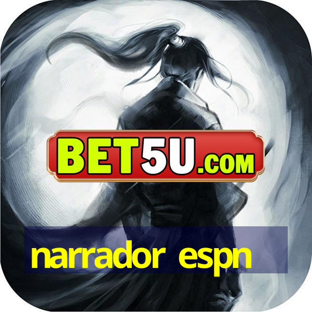 Narrador Espn