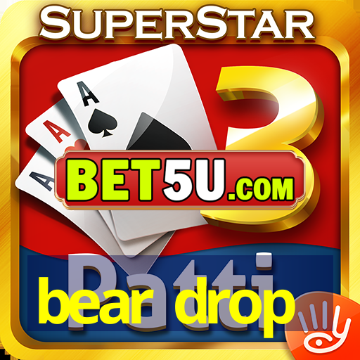 bear drop | Android V2.2.92